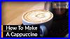 How-To-Make-A-Cappuccino-At-Home-With-An-Espresso-Machine-Easy-To-Follow-Cappuccino-Recipe-01-ei
